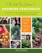 Load image into Gallery viewer, The First-time Gardener: Growing Vegetables: All the know-how and encouragement you need to grow - and fall in love with! - your brand new food garden (The First-Time Gardener's Guides, 1)