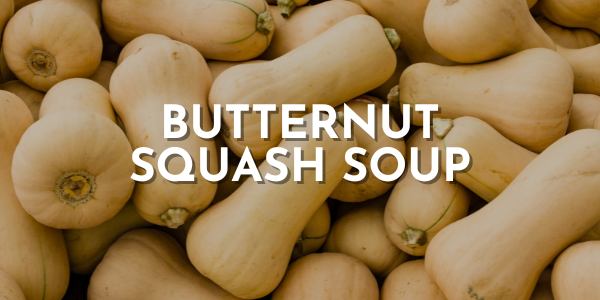 Butternut Squash Soup