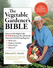 Load image into Gallery viewer, The Vegetable Gardener&#39;s Bible, 2nd Edition: Discover Ed&#39;s High-Yield W-O-R-D System for All North American Gardening Regions: Wide Rows, Organic Methods, Raised Beds, Deep Soil

