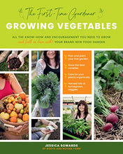 Load image into Gallery viewer, The First-time Gardener: Growing Vegetables: All the know-how and encouragement you need to grow - and fall in love with! - your brand new food garden (The First-Time Gardener&#39;s Guides, 1)
