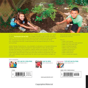 Gardening Lab for Kids: 52 Fun Experiments to Learn, Grow, Harvest, Make, Play, and Enjoy Your Garden (Lab for Kids, 24)